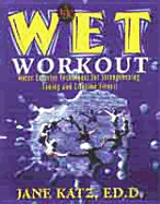 New W.E.T. Workout - Katz, Jane, Dr.