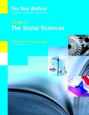 New Walford Guide to Reference Resources: Volume 2: The Social Sciences - Lester, Ray (Editor), and Clinch, Peter (Editor), and Dawson, Heather (Editor)