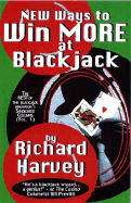 New Ways to Win More at Blackjack - Harvey, Richard