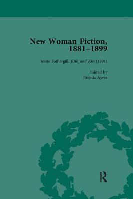 New Woman Fiction, 1881-1899, Part I Vol 1 - de la L Oulton, Carolyn W, and Ayres, Brenda, and Yuen, Karen