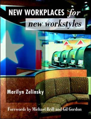 New Workplaces for New Workstyles - Zelinsky, Marilyn