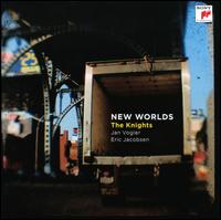 New Worlds - Jan Vogler (cello); The Knights; Eric Jacobsen (conductor)