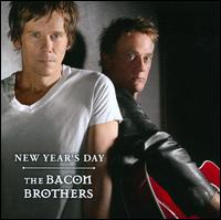 New Year's Day - The Bacon Brothers