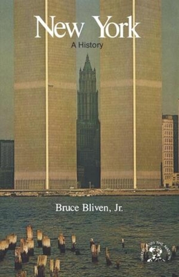 New York: A Bicentennial History - Bliven, Bruce, Jr.