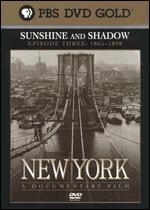New York - A Documentary Film, Episode Three (1865-1898): Sunshine and Shadow
