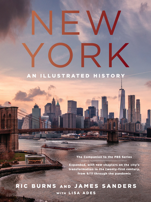 New York: An Illustrated History (Revised and Expanded) - Burns, Ric, and Sanders, James, and Ades, Lisa