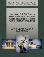 New York, C & St L R Co V. Biermacher U.S. Supreme Court Transcript of Record with Supporting Pleadings