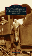 New York Central's St. Lawrence Division: 1940-1960