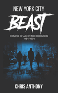 New York City Beast: Coming of Age in the Boroughs