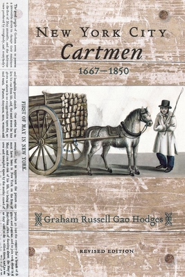 New York City Cartmen, 1667-1850 - Hodges, Graham Russell Gao, Professor