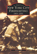 New York City Firefighting, 1901-2001