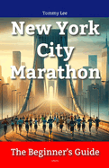 New York City Marathon: The Beginner's Guide