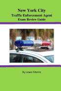 New York City Traffic Enforcement Agent Exam Review Guide