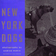 New York Dogs - Mohin, Andrea, and Robertiello, Jack, and Chronicle Books