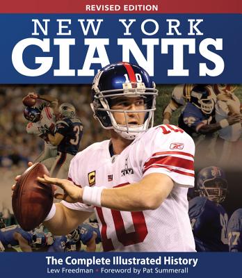 New York Giants: The Complete Illustrated History - Freedman, Lew, and Summerall, Pat (Foreword by)