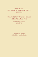 New York Historical Manuscripts: Dutch. Old First Dutch Reformed Church of Brooklyn, New York. First Book of Records, 1600-1752