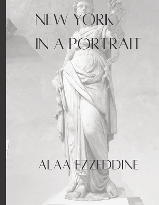 New York in a Portrait - Ezzeddine, Alaa