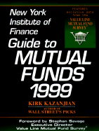 New York Institute of Finance Guide to Mutual Funds - Kazanjian, Kirk, and Savage, Stephen (Foreword by)