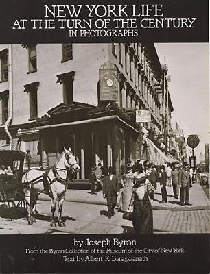 New York Life at the Turn of the Century in Photographs - Byron, Joseph