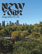 New York Moments Vol. 1 Landmarks & Architecture