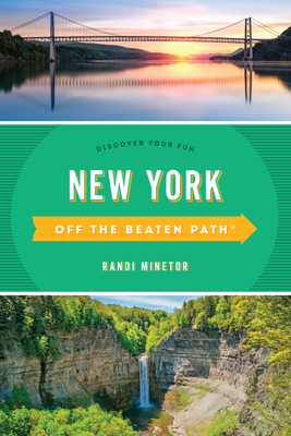 New York Off the Beaten Path: Discover Your Fun - Minetor, Randi (Revised by)