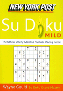 New York Post Mild Su Doku: The Official Utterly Addictive Number-Placing Puzzle