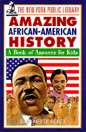 New York Public Library Amazing African American History: A Book of Answers