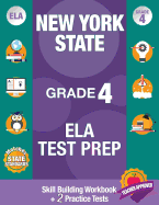 New York State Grade 4 Ela Test Prep: Workbook and 2 NY State Practice Tests: New York 4th Grade Ela Test Prep, 4th Grade Ela Test Prep New York, New York State Ela Test Prep, Test Grade 4 Ela Nyc, New York State Common Core Workbook, Nyst Assessments, 4