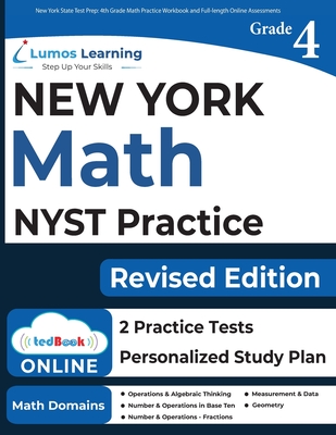 New York State Test Prep: 4th Grade Math Practice Workbook and Full-length Online Assessments: NYST Study Guide - Test Prep, Lumos Nyst, and Learning, Lumos