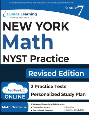 New York State Test Prep: 7th Grade Math Practice Workbook and Full-length Online Assessments: NYST Study Guide - Test Prep, Lumos Nyst, and Learning, Lumos
