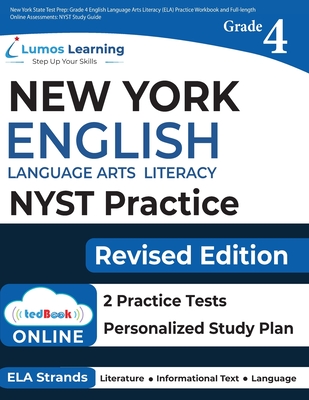 New York State Test Prep: Grade 4 English Language Arts Literacy (ELA) Practice Workbook and Full-length Online Assessments: NYST Study Guide - Test Prep, Lumos Nyst, and Learning, Lumos