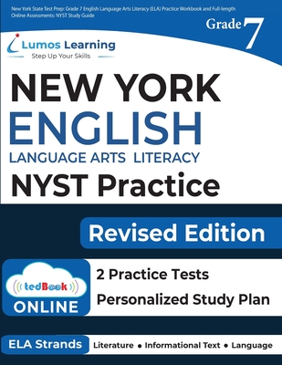 New York State Test Prep: Grade 7 English Language Arts Literacy (ELA) Practice Workbook and Full-length Online Assessments: NYST Study Guide - Learning, Lumos, and Nyst Test Prep, Lumos