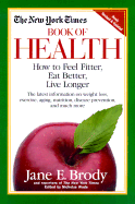 New York Times Book of Health: How to Feel Fitter, Eat Better, and Live Longer