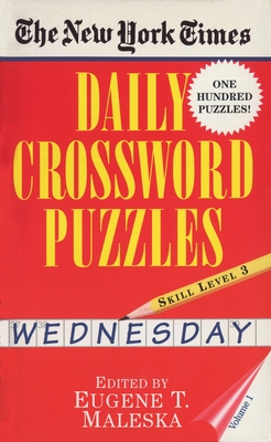 New York Times Daily Crossword Puzzles (Wednesday), Volume I - New York Times, and Maleska, Eugene (Editor)