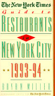 New York Times Guide to Restaurants in New York City: 1993-1994