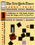 New York Times Large Print Crossword Puzzle Omnibus: A Collection of 100 Daily Puzzles
