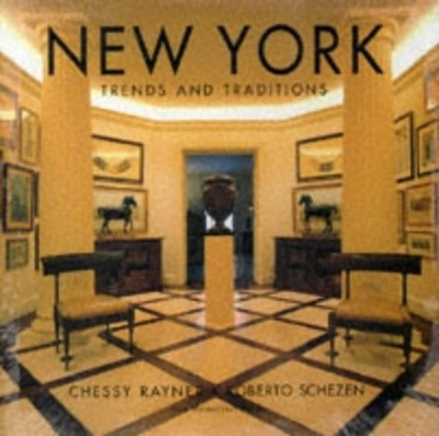 New York Trends and Traditions - Schezen, Roberto, and Rayner, Chessy