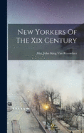 New Yorkers Of The Xix Century