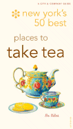 New York's 50 Best Places to Take Tea