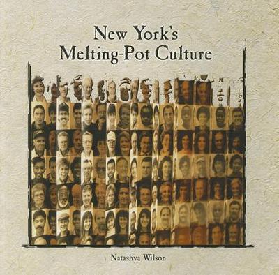 New York's Melting-Pot Culture - Wilson, Natashya