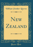 New Zealand (Classic Reprint)