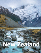 New Zealand: Coffee Table Photography Travel Picture Book Album Of An Oceania Island And Auckland City Large Size Photos Cover