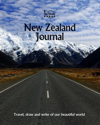 New Zealand Journal: Travel and Write of Our Beautiful World - Offir, Amit