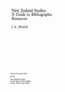 New Zealand Studies: a Guide to Bibliographic Resources - Traue, J.E. (Editor)