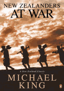 New Zealanders at War - King, Michael