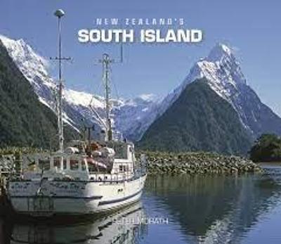 New Zealand's South Island - Morath, Peter