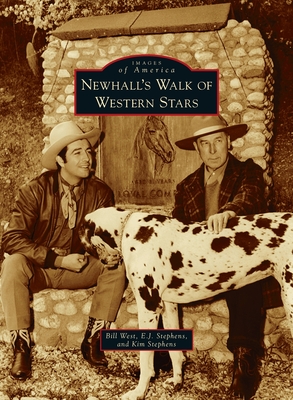 Newhall's Walk of Western Stars - West, Bill, and Stephens, E J, and Stephens, Kim
