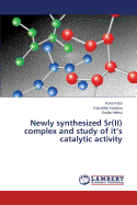 Newly Synthesized Sr(ii) Complex and Study of It's Catalytic Activity