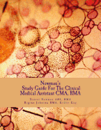 Newman's Study Guide For The Clinical Medical Assistant CMA, RMA: Guide for the CMA and RMA examinations
