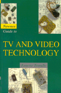 Newnes Guide to TV and Video Technology - Trundle, Eugene